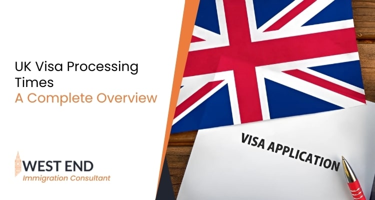 UK Visa Processing Times – A Complete Overview