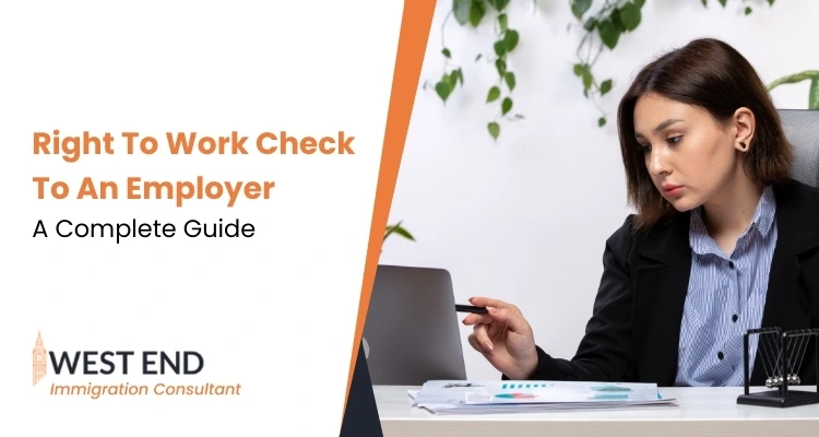 Right to Work Check to an Employer A Complete Guide