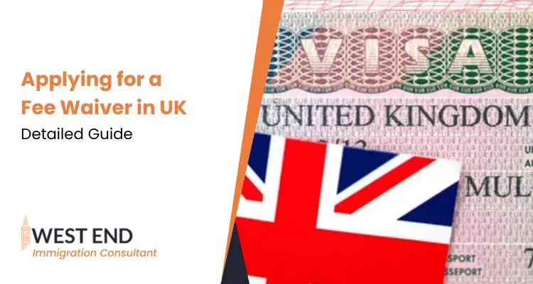 Applying for a Fee Waiver in UK – Detailed Guide