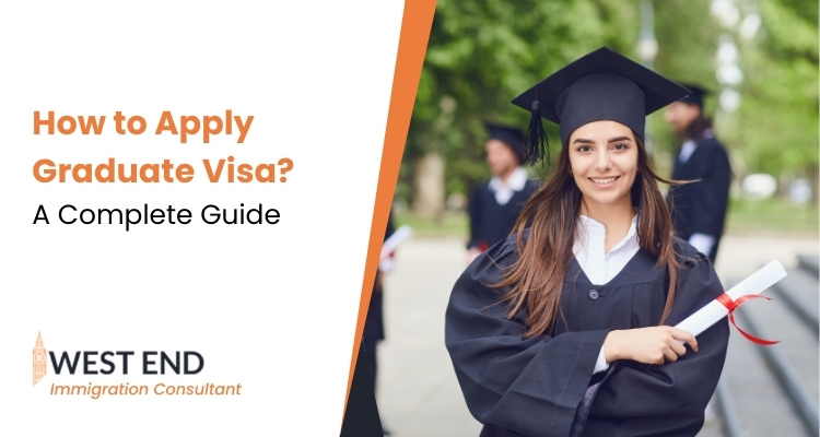 How to Apply for a Graduate Visa - Complete Guide